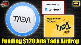 Funding Jelas 120 Juta ✅ Airdrop Tada Farming Telegram Yang Berpotensi Cuan [upl. by Minny880]