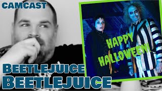 Beetlejuice Beetlejuice Review amp Discussion  Happy Halloween  CAMCAST [upl. by Yesac]