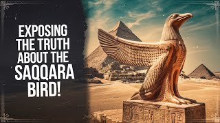 Exposing the TRUTH About the Saqqara Bird [upl. by Marya]