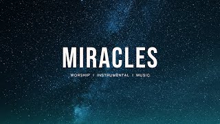 Miracles  Jesus Culture Bethel Music  Instrumental worship  Prayer Music  Piano  Pad [upl. by Levi]