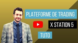 PLATEFORME DE TRADING XSTATION 5 TUTORIEL [upl. by Ekul861]