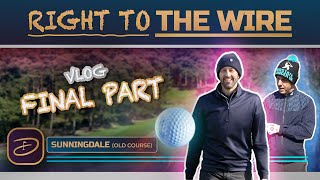 EXCITING ENDING  SUNNINGDALE OLD COURSE  Part 3 [upl. by Norri]