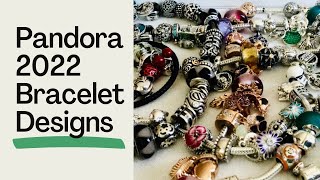 10 PANDORA Bracelet Designs of 2022 [upl. by Erialc488]