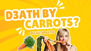 Contaminated Carrot Recall Alert Grimmway Farms at Walmart Target Sprouts and More [upl. by Kawai]