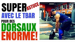 Musculation Dorsaux Super Astuce Avec Le T BAR ROWING [upl. by Hgielrahc]