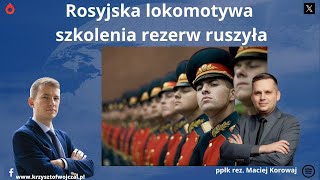 M Korowaj  Rosyjska lokomotywa ruszyła  o systemie szkolenia rezerw Rozmowa [upl. by Arotak977]