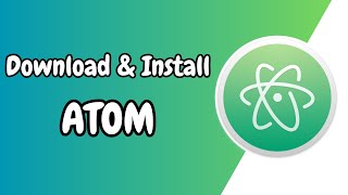 How to Download and Install Atom on Windows 11  2024 Tutorial [upl. by Myles987]