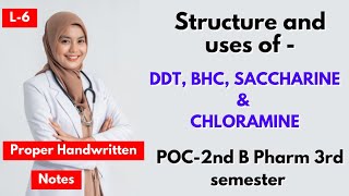 L6। U1। Structure and uses of DDT Saccharin BHC and Chloramine T। B Pharm 3rd semester। [upl. by Hera642]