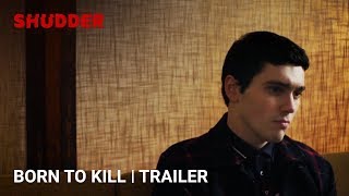 BORN TO KILL  Official Trailer HD  A Shudder Exclusive Horror Series [upl. by Irakab]