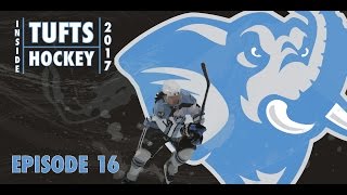 Ep 16 Inside Tufts Hockey 2017 [upl. by Sema]