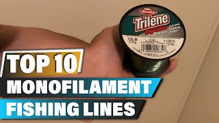 Best Monofilament Fishing Lines In 2024  Top 10 Monofilament Fishing Line Review [upl. by Ennavoj408]