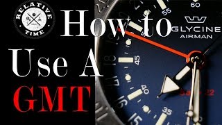 How to Use a GMT  Reading Different Time Zones on a GMT Watch [upl. by Notyad]