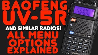 How To Use Baofeng UV5R Menus amp All Menu Settings Explained  For UV5R amp Other Ham amp GMRS Radios [upl. by Cirde]