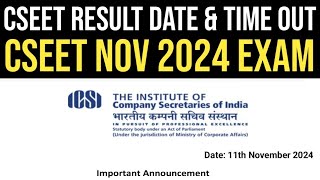 CSEET November 2024 Result Date amp Time By ICSI  CSEET November 2024 Result Latest Update [upl. by Tybald302]