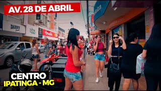 AVENIDA 28 DE ABRIL  CENTRO  IPATINGAMG  NA RUA 4K [upl. by Astra]