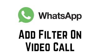 How To Add Filter On Whatsapp Video Call  Enable WhatsApp Video Call Filters [upl. by Leong538]