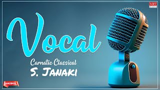 Carnatic Classical quotVocalquot  S Janaki  Classical Songs [upl. by Emerick]