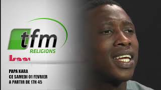 INVITÉ KAAY ZIKR CE SAMEDI 1er FEVRIER SUR TFM RELIGIONS A PARTIR DE 17H 45 [upl. by Dnomder912]