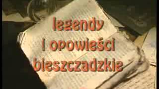 Legendy Bieszczadzkie cz3 [upl. by Alake]