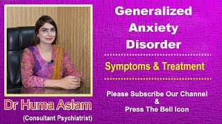 Generalized Anxiety Disorder  GAD  Symptoms Causes and Treatment  UrduHindi  Psychiatry Clinic [upl. by Aeslek]