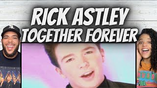 LOVE IT FIRST TIME HEARING Rick Astley  Together Forever REACTION [upl. by Khano]