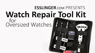 Watch Repair Tool Kit For Extra Large Watches [upl. by Elockcin]