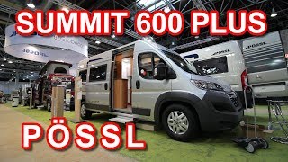 PÖSSL SUMMIT 600 PLUS CARAVAN SALON DÜSSELDORF 2017 KASTENWAGEN TOUR NEUHEIT [upl. by Duax]