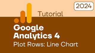 Google Analytics Tutorial Plot Rows in line charts [upl. by Jain]