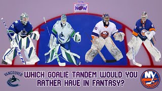 Which Goalie Pair Would You Rather Have For Fantasy Hockey  the Canucks or Islanders [upl. by Nagoh]