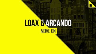 LoaX amp Arcando  Move On [upl. by Wendie]