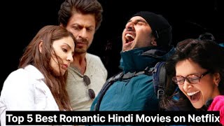 Top 5 Best Romantic Hindi Movies on Netflix  Romantic Hindi Movies  Netflix [upl. by Einallem989]