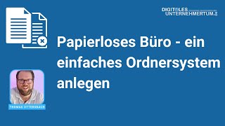 Papierloses Büro  einfache Ordnerstruktur anlegen inkl 5 Tipps zur Optimierung nach Einführung [upl. by Nnylyahs]