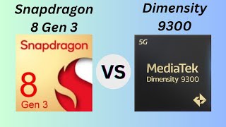 Dimensity 9300 Vs Snapdragon 8 Gen 3 [upl. by Akeimat]