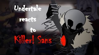 Undertale reacts to Killer Sans  Undertale GC  🇲🇽🇺🇸 [upl. by Adnohsek752]