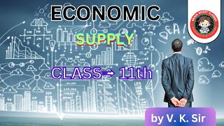 Economics  11th By VK Sir  Based On NCERT Pattern Topic  Supply economy economics [upl. by Cordi476]