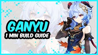 GANYU  1 Minute Build Guide  Genshin Impact 44 [upl. by Iong660]