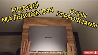 İNCELEME  HUAWEİ MATEBOOK D14  OYUN PERFORMANSI [upl. by Neelyaj]