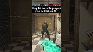 they let console players play in pc lobbys 😭 r6 rainbowsixsiege [upl. by Nixon]