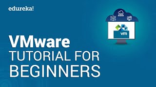 VMware Tutorial For Beginners  VMware Workstation  VMware Virtualization  Edureka [upl. by Ayhtnic]