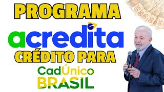 Acredita no Primeiro Passo LINHA DE CRÉDITO PARA CADUNICO [upl. by Ogdan522]