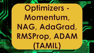 Deep Neural Network  All Major Optimizers in One GO  Momentum AdaGrad NAG RMSProp Adam Tamil [upl. by Ttam760]