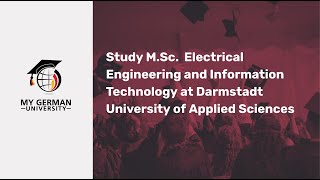 MSc Electrical Engineering and Information Technology Darmstadt University of Applied Sciences [upl. by Mellar]