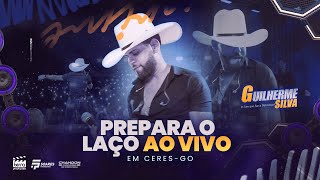 Guilherme Silva  PREPARA O LAÇO Ao vivo em Ceres  Go [upl. by Schafer]