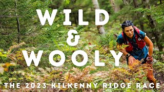 WILD amp WOOLY  The 2023 Kilkenny Ridge Race [upl. by Icken]