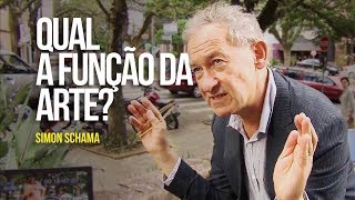 Simon Schama  Qual a função da arte [upl. by Ulane725]