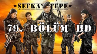 Şefkat Tepe  79Bölüm HD [upl. by Aronson]