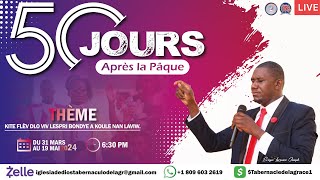 50 Jours après la Paque SourcedelaGrace  LEglise de Dieu Tabernacle de la Grace 01052024 [upl. by Leanatan]