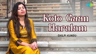 Koto Gaan Haralam  Shilpi Kundu  Spotlife Studio  Bengali Music Recreation  Saregama Open Stage [upl. by Dolores131]