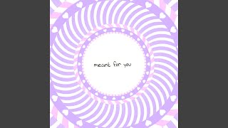 Meant for You [upl. by Nil]