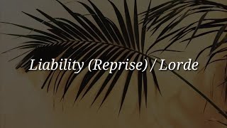 Lorde  Liability Reprise Lyrics [upl. by Croteau]